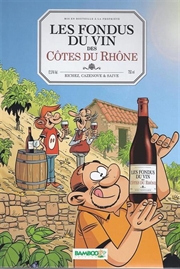 Cliquez sur l’image pour voir les détails du produit :BD Les fondus du vin - Les Côtes du Rhône
